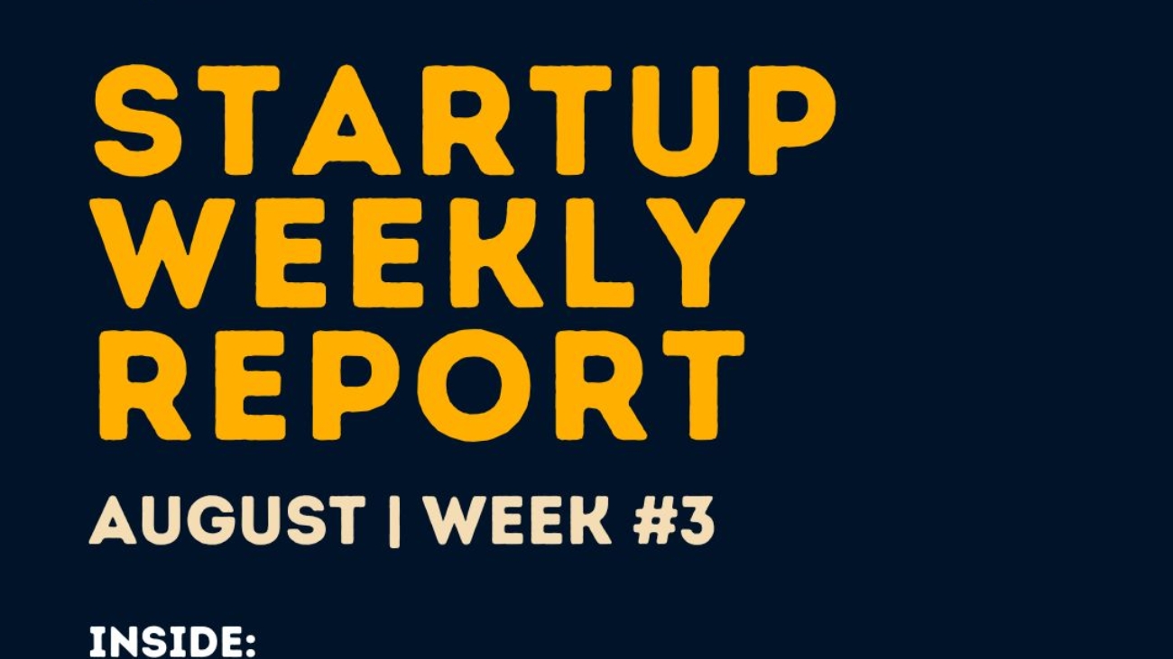 INDIAN STARTUP WEEKLY REPORT - August WEEK #3