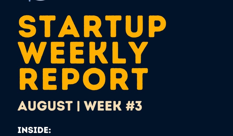 INDIAN STARTUP WEEKLY REPORT - August WEEK #3