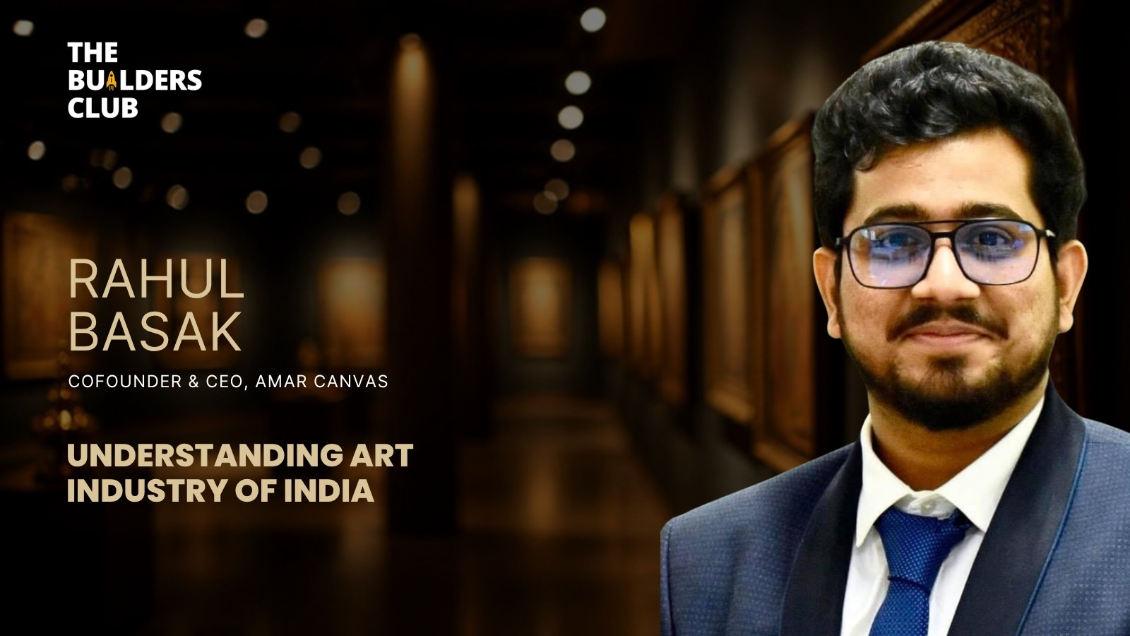 Rahul Basak, Amar Canvas on The Builders Club Startup Founders Podcast